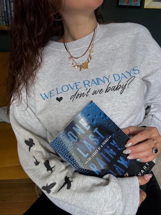 We Love Rainy Days Ravenhood Crew