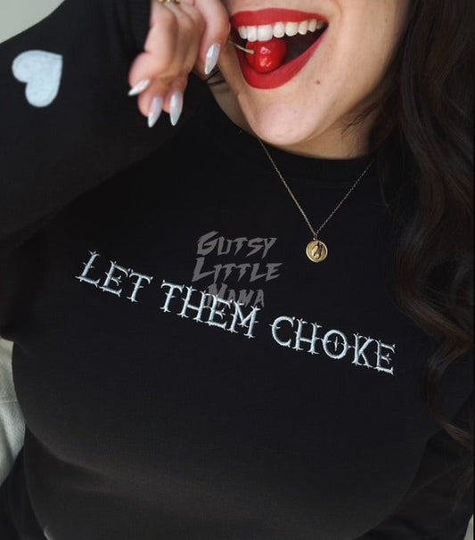 Let Them Choke Luxe Crew