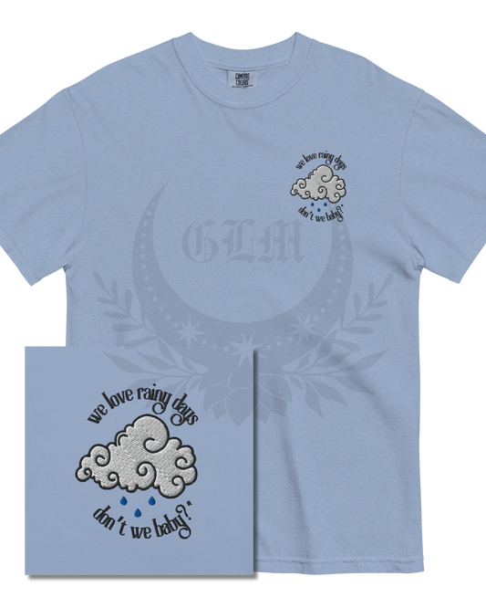 We Love Rainy Days Luxe Tee