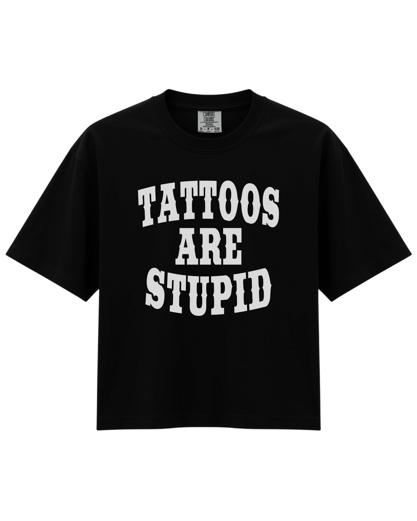 Tattoos are Stupid Boxy Tee