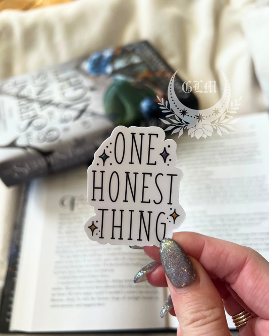 One Honest Thing Sticker