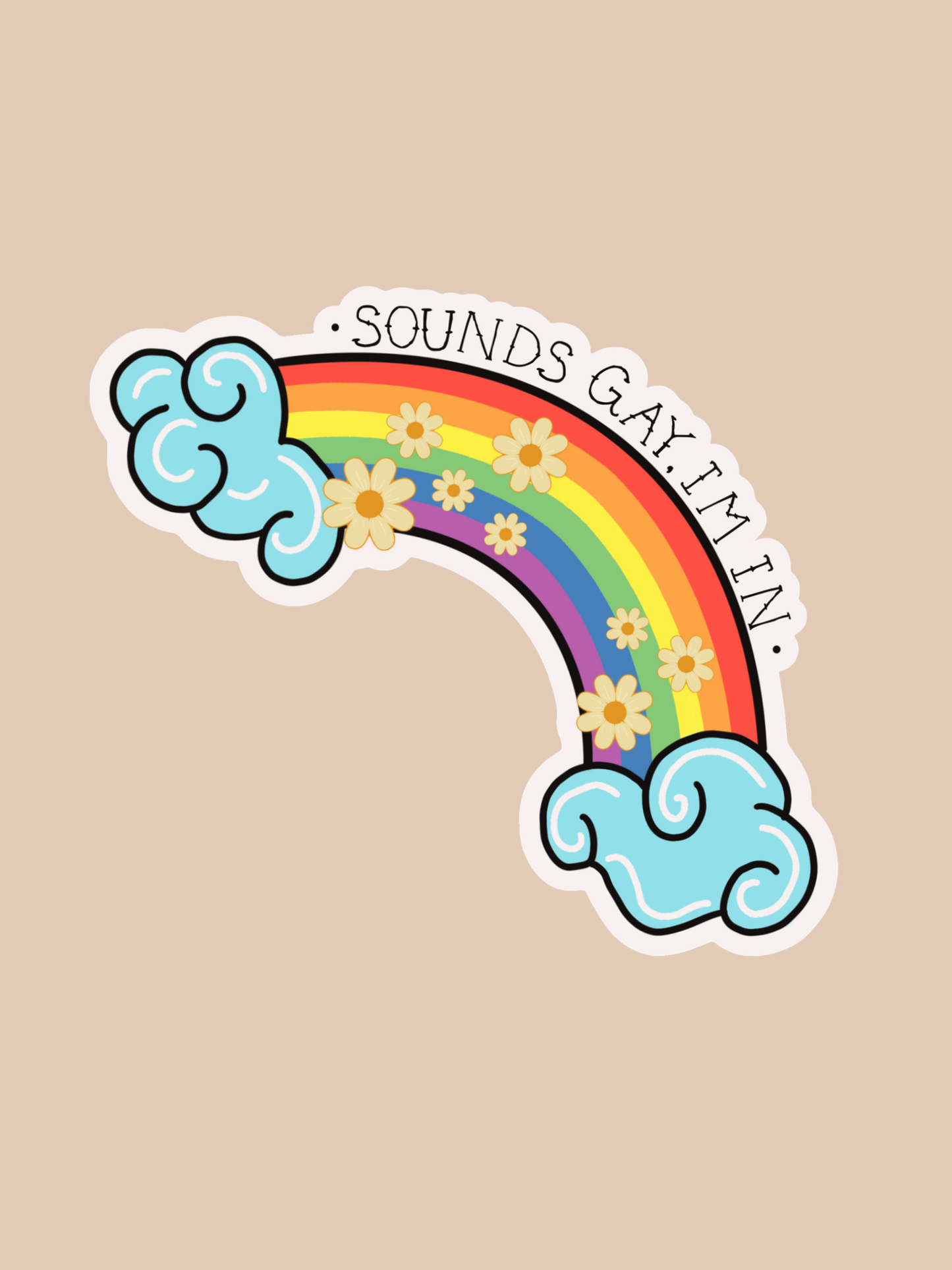 Sounds Gay, I’m In Sticker