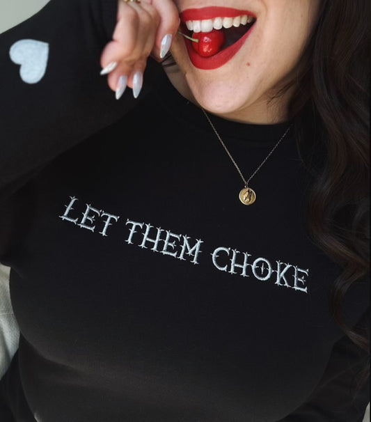 GLM x Erin Let Them Choke Lightweight Sweatshirt