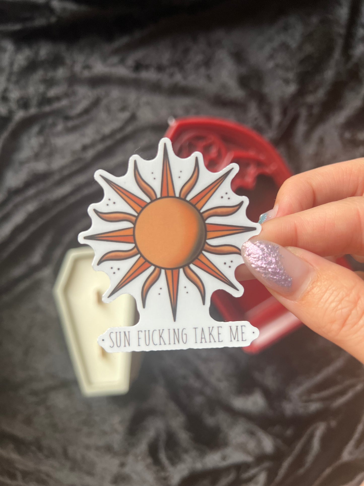 Sun F*cking Take Me Sticker