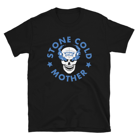 Stone Cold Mother Parody Unisex T-Shirt