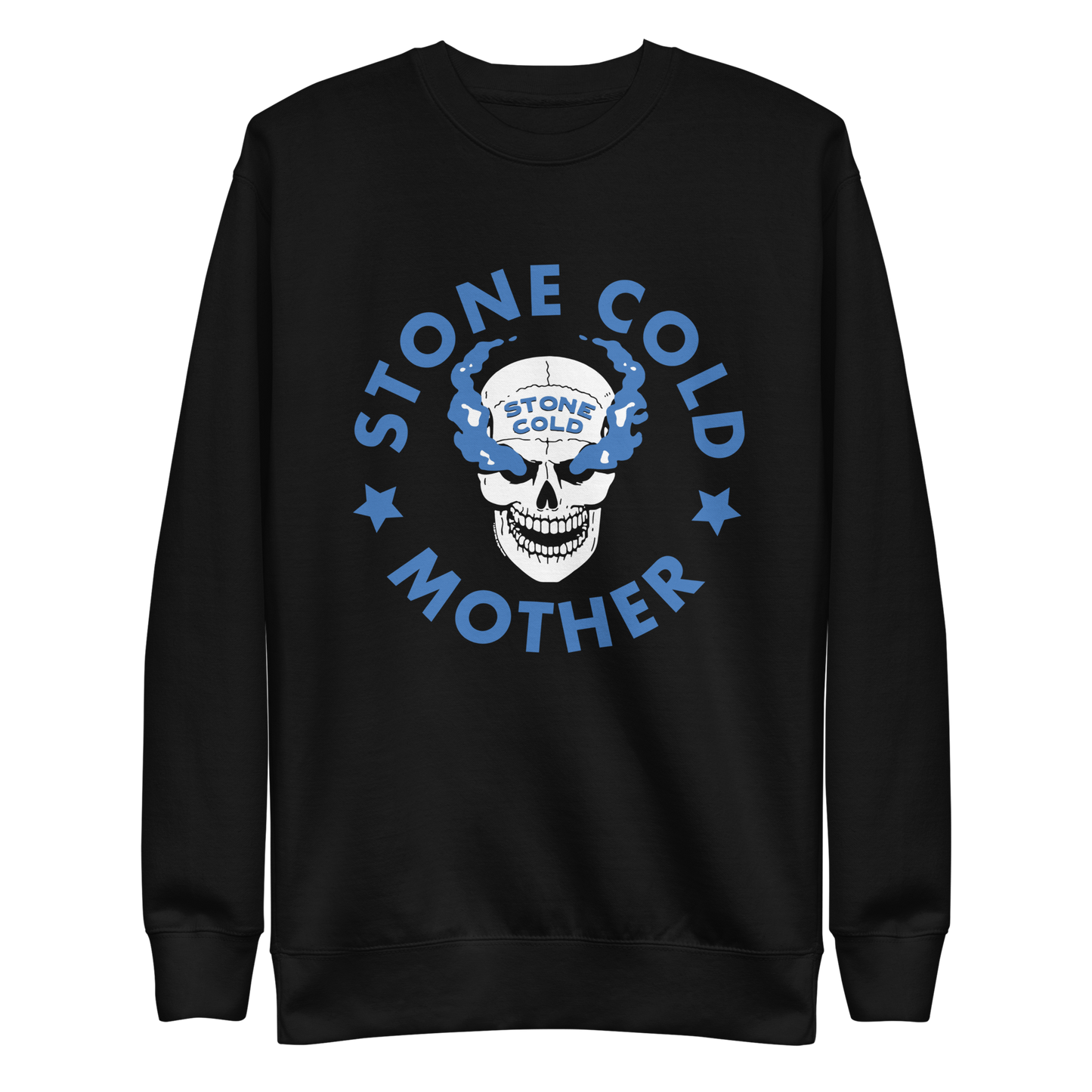 Stone Cold Mother Parody Sweatshirt